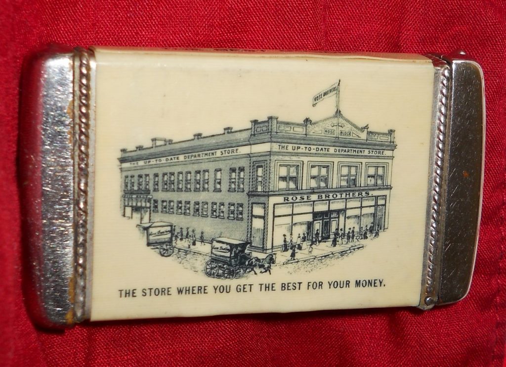 Pictured above is a Match Safe presented to gentlemen who attended the grand opening of the Rose Brothers Department Store on October 9, 1903. The match safe was recently donated to the historical society by Dee Hawthorne of Garden. 