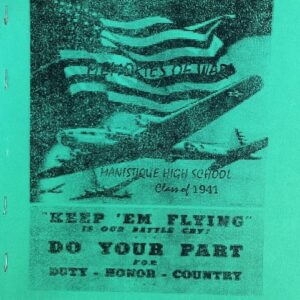 Memories of War- Manistique Highschool Class of 1941